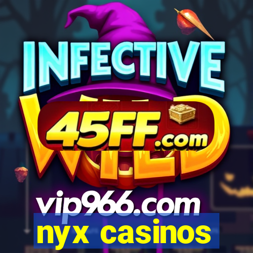 nyx casinos